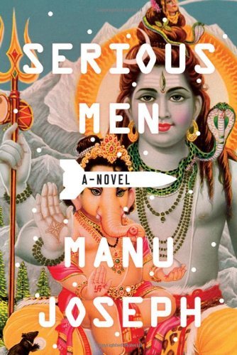 Cover for Manu Joseph · Serious Men: A Novel (Pocketbok) (2010)