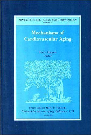 Cover for Hagen, T. (Biochemistry and Biophysics, Linus Pauling Institute, Oregon State University, Corvallis, OR 97331, USA) · Mechanisms of Cardiovascular Aging - Advances in Cell Aging &amp; Gerontology (Hardcover Book) (2002)