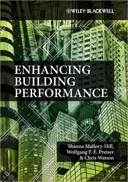 Cover for Mallory-Hill, Shauna (Faculty of Architecture, University of Manitoba) · Enhancing Building Performance (Pocketbok) (2012)