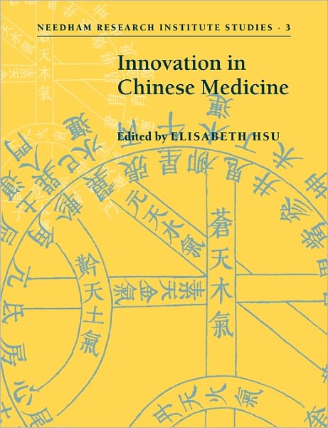 Cover for Elisabeth Hsu · Innovation in Chinese Medicine - Needham Research Institute Studies (Paperback Book) (2011)