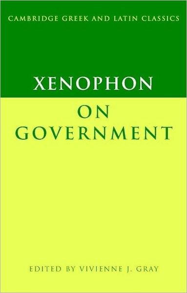 Cover for Xenophon · Xenophon on Government - Cambridge Greek and Latin Classics (Taschenbuch) (2007)
