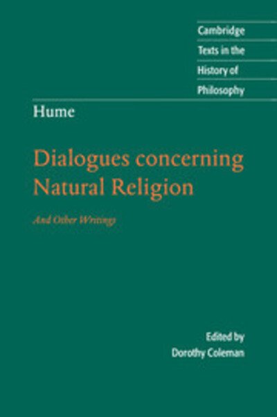 Hume: Dialogues Concerning Natural Religion: And Other Writings - Cambridge Texts in the History of Philosophy - David Hume - Books - Cambridge University Press - 9780521603591 - April 12, 2007