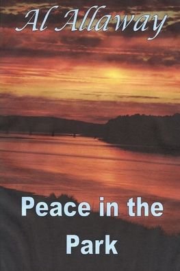 Cover for Al Allaway · Peace In the Park (Paperback Bog) (2010)