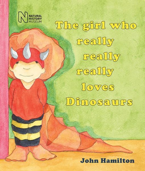 Cover for John Hamilton · The girl who really really really loves dinosaurs (Paperback Book) (2018)