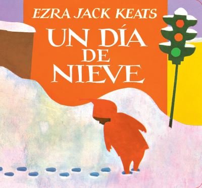 Cover for Ezra Jack Keats · Un Dia De Nieve (Board book) (2022)