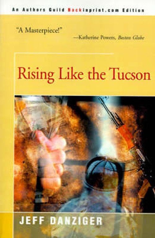 Cover for Jeff Danziger · Rising Like the Tucson (Pocketbok) (2000)