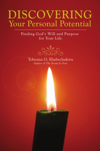 Cover for Tobenna Ebubechukwu · Discovering Your Personal Potential: Finding God?s Will and Purpose for Your Life (Taschenbuch) (2007)