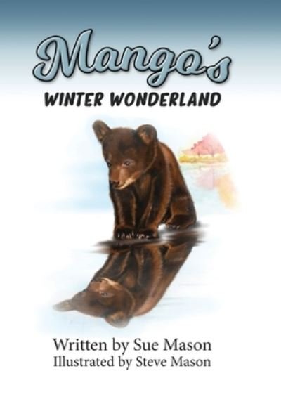 Sue Mason · Mango's Winter Wonderland (Bok) (2022)