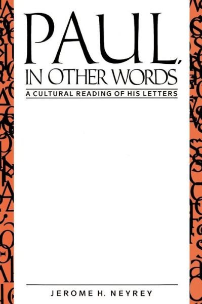 Cover for Jerome H. Neyrey · Paul, in Other Words: a Cultural Reading of His Letters (Paperback Bog) (1990)