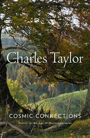 Cover for Charles Taylor · Cosmic Connections: Poetry in the Age of Disenchantment (Paperback Book) (2026)