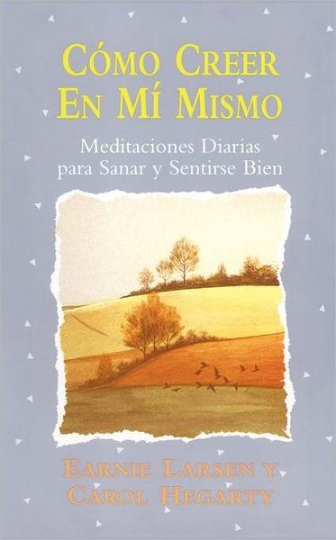 Como Creer en Mi Mismo (Believing in Myself) (Spanish Edition) - Carol Hegarty - Books - Touchstone - 9780684823591 - February 8, 1996