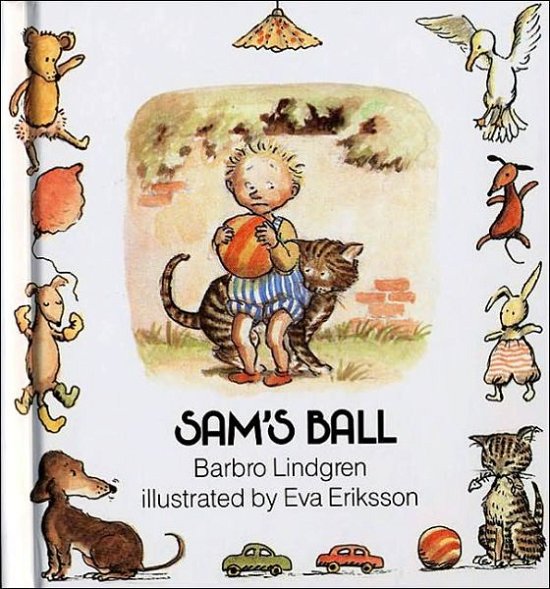 Sam's Ball - Barbro Lindgren - Kirjat - HarperFestival - 9780688023591 - maanantai 22. elokuuta 1983