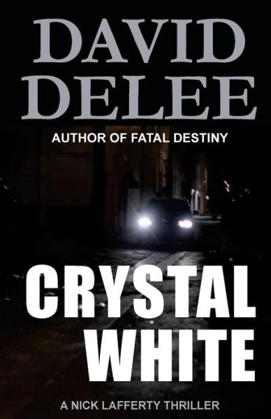 Cover for David Delee · Crystal White: a Nick Lafferty Thriller (Volume 1) (Paperback Book) [Second edition] (2014)