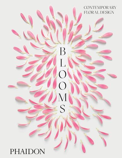 Cover for Phaidon Editors · Blooms: Contemporary Floral Design (Gebundenes Buch) (2019)