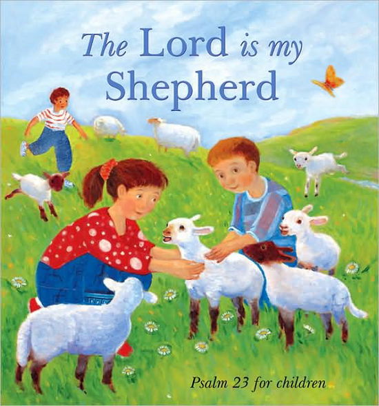 Cover for Lois Rock · The Lord is My Shepherd: Psalm 23 for children (Paperback Book) [New edition] (2004)