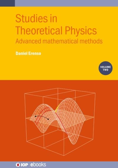 Cover for Erenso, Daniel (Middle Tennessee State University) · Studies in Theoretical Physics, Volume 2: Advanced mathematical methods - IOP ebooks (Hardcover bog) (2024)