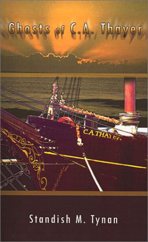Cover for Standish  M. Tynan · Ghosts of C. A. Thayer (Pocketbok) (2001)