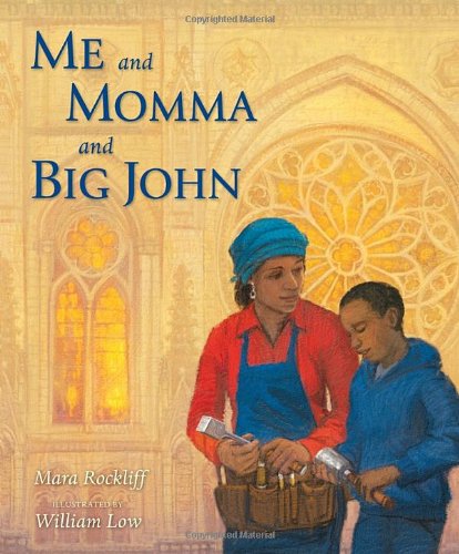 Cover for Mara Rockliff · Me and Momma and Big John (Hardcover Book) (2012)