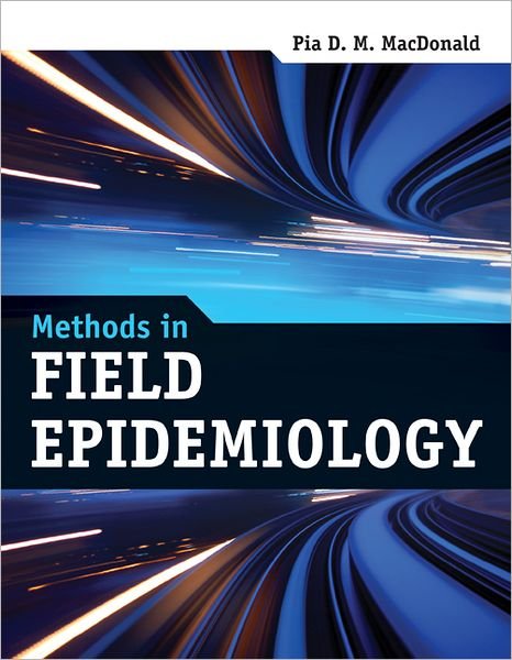 Cover for Pia D. M. MacDonald · Methods In Field Epidemiology (Paperback Bog) (2011)