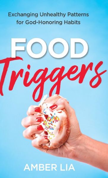 Cover for Amber Lia · Food Triggers (Hardcover Book) (2022)