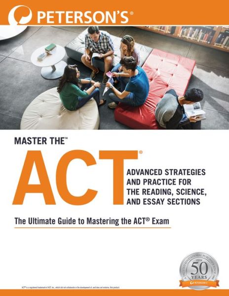 Cover for Peterson'S · Master the ACT: Advanced Strategies and Practice for the Reading, Science, and Essay Sections (Paperback Book) (2020)