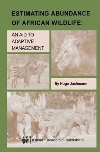 Hugo Jachmann · Estimating Abundance of African Wildlife: An Aid to Adaptive Management (Hardcover Book) [2001 edition] (2001)