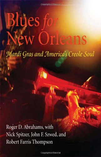 Cover for Roger Abrahams · Blues for New Orleans: Mardi Gras and America's Creole Soul - The City in the Twenty-First Century (Hardcover Book) [First Edition /first Printing edition] (2006)