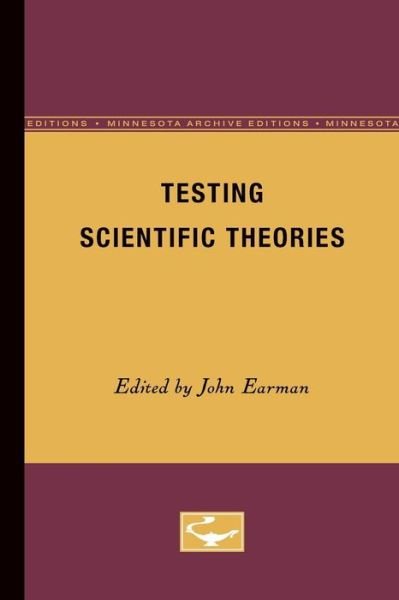 Cover for John Earman · Testing Scientific Theories - Minnesota Studies in the Philosophy of Science (Taschenbuch) (1984)