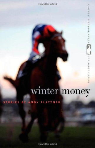 Cover for Andy Plattner · Winter Money: Stories - Flannery O'Connor Award for Short Fiction (Paperback Book) (2013)