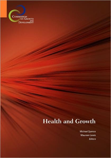 Health and Growth - Michael Spence - Books - World Bank Publications - 9780821376591 - June 1, 2009