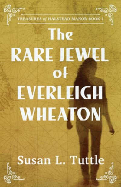 Cover for Susan L Tuttle · The Rare Jewel of Everleigh Wheaton (Paperback Book) (2024)