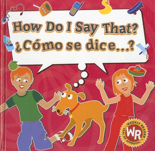 Cover for Sue Wise · How Do I Say That? / Como Se Dice...? (Hardcover Book) [Spanish, Bilingual edition] (2005)