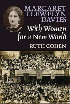 Cover for Ruth Cohen · Margaret Llewelyn Davies: With Women for a New World (Paperback Book) (2020)