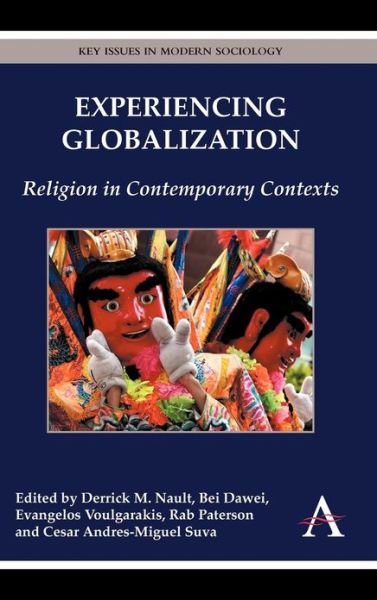 Cover for Derrick M Nault · Experiencing Globalization: Religion in Contemporary Contexts - Key Issues in Modern Sociology (Hardcover Book) (2013)