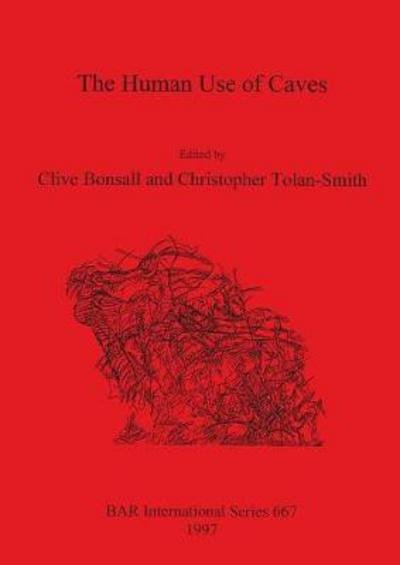 Cover for The Human Use of Caves - British Archaeological Reports International Series (Paperback Bog) (1997)