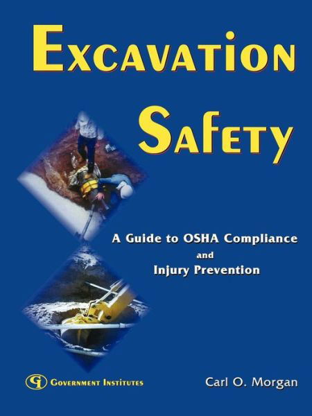 Cover for Carl O. Morgan · Excavation Safety: A Guide to OSHA Compliance and Injury Prevention (Paperback Book) (2003)