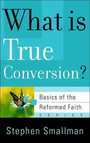 Cover for Stephen Smallman · What is True Conversion? (Paperback Book) (2005)