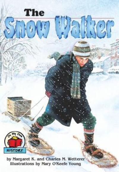 The snow walker - Margaret K. Wetterer - Książki - Carolrhoda Books - 9780876149591 - 1 grudnia 1995