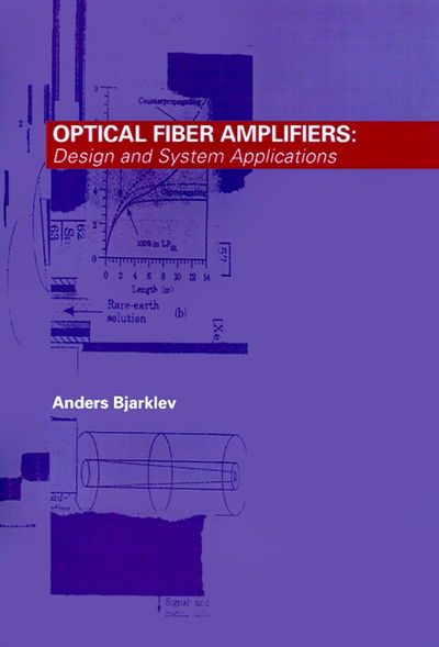 Cover for Anders Bjarklev · Optical Fiber Amplifiers: Design and Sys (Hardcover Book) (1993)