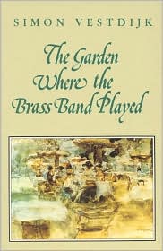 Cover for Simon Vestdijk · The Garden Where the Brass Band Played (Hardcover Book) [New edition] (1998)