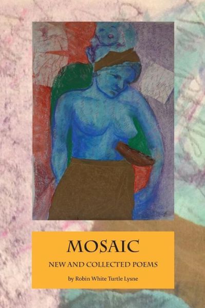 Cover for Robin White Turtle Lysne · Mosaic (Paperback Book) (2017)