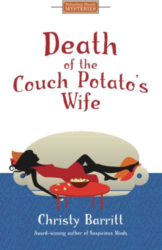 Death of the Couch Potato's Wife - Christy Barritt - Libros - Lighthouse Publishing - 9780984765591 - 13 de mayo de 2012