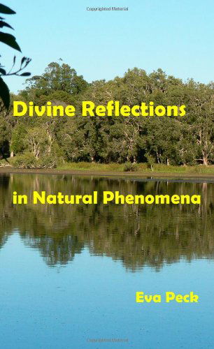 Cover for Eva Peck · Divine Reflections in Natural Phenomena (Paperback Book) (2013)