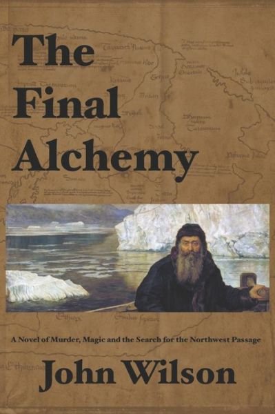 Cover for John Wilson · The Final Alchemy (Paperback Book) (2020)