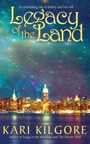 Legacy of the Land - Kari Kilgore - Books - Spiral Publishing, Ltd. - 9780990887591 - December 21, 2017