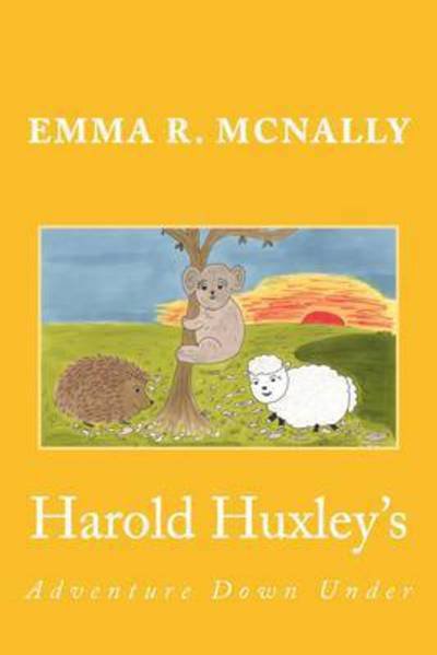 Cover for Emma R Mcnally · Harold Huxley's Adventure Down Under (Paperback Book) (2014)