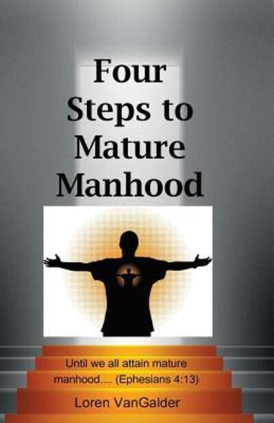 Cover for Loren Vangalder · Four Steps to Mature Manhood (Pocketbok) (2016)