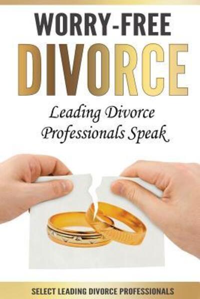 Cover for Mark Imperial · Worry-Free Divorce : Leading Divorce Professionals Speak (Paperback Book) (2018)