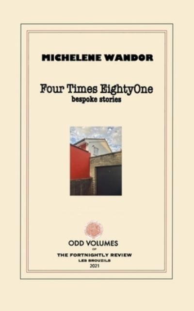 Cover for Michelene Wandor · Four Times EightyOne: Bespoke Stories (Taschenbuch) (2021)