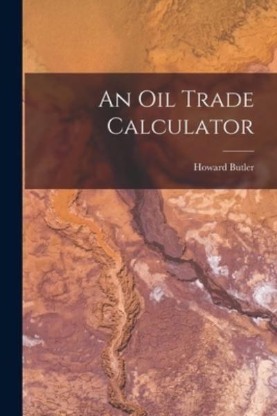 Cover for Howard Butler · Oil Trade Calculator (Book) (2022)